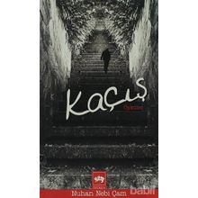 KAÇIŞ - NUHAN NEBI ÇAM