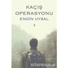 Kaçış Operasyonu - Engin Uysal