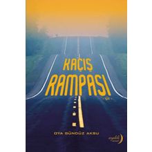 Kaçış Rampası - Oya Gündüz Aksu