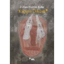 Kaçışın Ürküsü - Zulüm Haktan Kalır