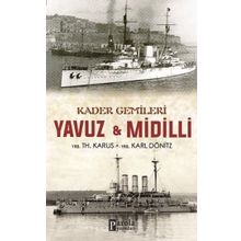 Kader Gemileri Yavuz ve Midilli - YRB. Karl Dönitz YRB TH. Karus YRB TH. Karus