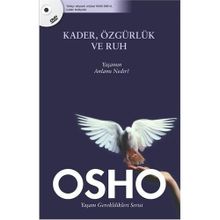 KADER, ÖZGÜRLÜK VE RUH YAŞAMIN ANLAMI NEDIR? - OSHO (BHAGMAN SHREE RAJNEESH)