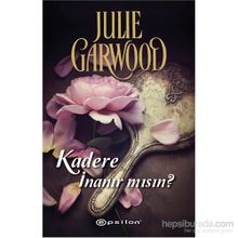 Kadere İnanır mısın? - Julie Garwood