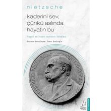 Kaderini Sev Çünkü Aslında Hayatın Bu - Nietzsche
