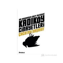 KADIKÖY CINAYETLERI - ÇAĞATAY YAŞMUT
