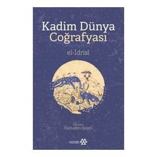 Kadim Dünya Coğrafyası - El-İdrisi - Yeditepe Yayınevi