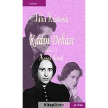 Kadın Dehası Hannah Arendt - Julia Kristeva