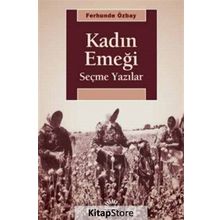 Kadın Emeği Seçme Yazılar - Ferhunde Özbay