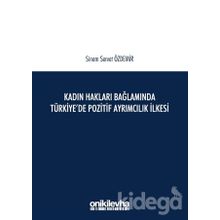 Kadın Hakları Bağlamında Türkiye'de Pozitif Ayrımcılık İlkesi - Sinem Servet Özdemir