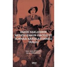 Kadın Haklarının Medeni Kanun Öncesi ve Sonrası Karşılaştırmalı Tahlili - Sefa Salih Aydemir