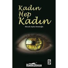 Kadın Hep Kadın - Mesude Aydın Demiroğlu