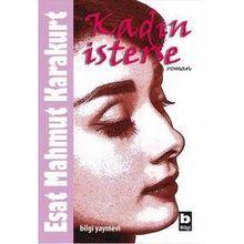 KADIN İSTERSE - ESAT MAHMUT KARAKURT