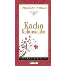 KADIN KAHRAMANLAR - NUREDDIN YILDIZ