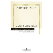 Kadın Mebuslar - Hasan Ali Yücel Klasikler - Aristophanes