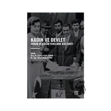 Kadın ve Devlet Sorun ve Çözüm Temelinde Bir Suret Gazi Kitabevi
