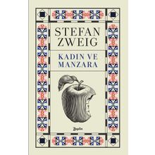 Kadın ve Manzara - Stefan Zweig
