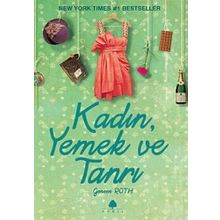 KADIN, YEMEK VE TANRI - GENEEN ROTH