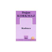 KADINCA - DOĞAN KORKMAZ