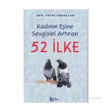 KADININ EŞINE SEVGISINI ARTTIRAN 52 İLKE - ADIL FETHI ABDULLAH