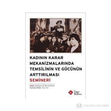 Kadının Karar Mekanizmalarında Temsilinin ve Gücünün Arttırılması Semineri - kollektif
