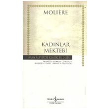 KADINLAR MEKTEBI - MOLIERE (JEAN-BAPTISTE POQUELIN)