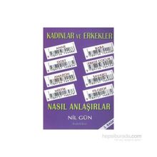 KADINLAR VE ERKEKLER NASIL ANLAŞIRLAR? - NIL GÜN