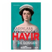 Kadınlara Ayrımcılığa Hayır Olympe Gouges - Elsa Solal
