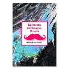 Kadınlara Satılmayan Roman - Durul Can Yaman - Luna Yayınları