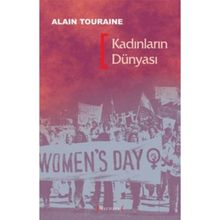 Kadınların Dünyası - Alain Touraine
