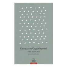 Kadınların Özgürleşmesi - John Stuart Mill