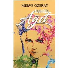 Kadınlığa Ağıt - Merve Özeray