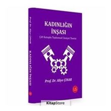 Kadınlığın İnşası - Aliye Çınar