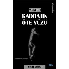 Kadrajın Öte Yüzü - Ahmet Genç