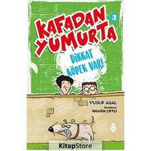 Kafadan Yumurta 3 Dikkat Köpek Var! - Yusuf Asal