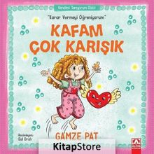 Kafam Çok Karışık - Karar Vermeyi Öğreniyorum - Gamze Pat