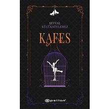 Kafes / Şevval Küçüksöylemez / Epsilon Yayınları