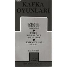 KAFKA OYUNLARI KAFKA'NIN KADINLARI - KAFKA:BABA VE OĞUL - KAFKA'NIN ŞEYI - MICHAEL ALMAZ;MARK ROZOVSKY;ALAN BENNETT