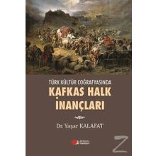 Kafkas Halk İnançları - Yaşar Kalafat