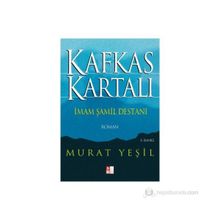 Kafkas Kartalı İmam Şamil Destanı - Murat Yeşil