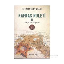 Kafkas Ruleti 2 - Türkiye’nin Gözyaşları - Selman Kayabaşı