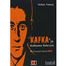 Kafka’yı Kullanma Kılavuzu - Orhan Tuncay