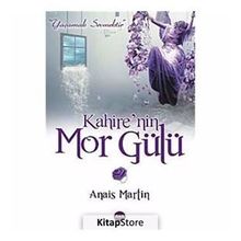 KAHIRE'NIN MOR GÜLÜ - ANAIS MARTIN