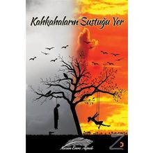 Kahkahaların Sustuğu Yer - Kazım Emre Ağralı
