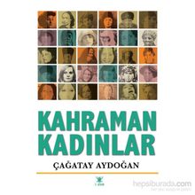 Kahraman Kadınlar - Çağatay Aydoğan