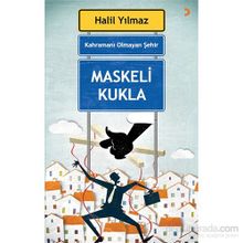 Kahramanı Olmayan Şehir - Maskeli Kukla - Halil Yılmaz