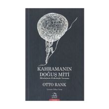 Kahramanın Doğuş Miti - Otto Rank