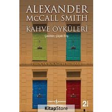 KAHVE ÖYKÜLERİ - ALEXANDER MCCALL SMITH