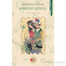 Kahveci Güzeli - Şahsene Camız