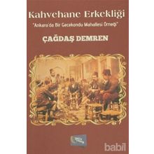 Kahvehane Erkekliği - Çağdaş Demren