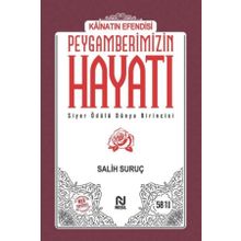 Kainatın Efendisi Peygamberimizin Hayatı 1 - Salih Suruç